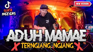 DJ ADUH MAMAE X TERNGIANG NGIANG ( JUNGLE DUTCH SUPER KENCENG 2021 ) VIRAL DI TIK TOK