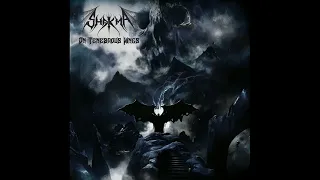 Shakma - On Tenebrous Wings (Full Album, 2023)