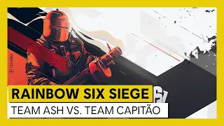 Tom Clancy’s Rainbow Six Siege - Road to S.I. 2021 - Team Ash vs Team Capitão