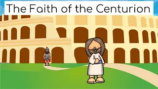 15.2 Bible Story: "Faith of the Centurion"