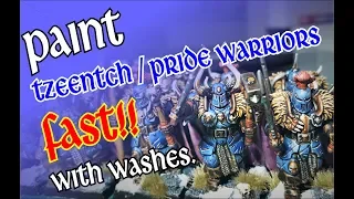 Paint Tzeentch Chaos Warriors / Pride Warriors FAST!! RUSH the WASH