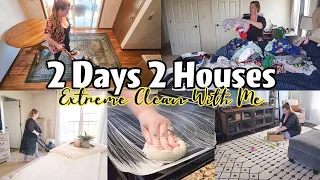 EXTREME CLEANING MOTIVATION 2 DAYS 2 HOUSE'S / CLEAN WITH ME / ALL DAY WHOLE HOUSE CLEANING