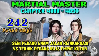 Martial Master Ep 242 Chaps 4888-4890 Pedang Enam Jalan Reinkarnasi Vs Pedang Iblis Empat Kutub