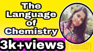 The language of Chemistry in hindi | Class-7th | Part-1 | ICSE |