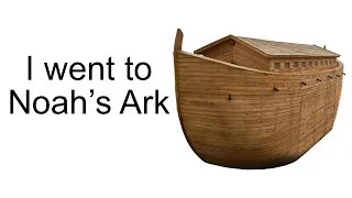 I went to Noah’s Ark… farm