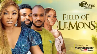 FIELD OF LEMONS - Nigerian Movies 2024 Latest Full Movies