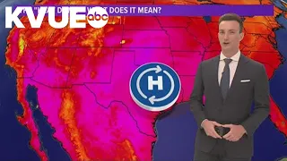 What is the 'heat dome' and how does it work? | KVUE