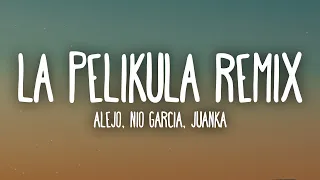 Alejo, Nio Garcia, Juanka - La Pelikula REMIX (Letra/Lyrics)