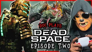 Doc Plays DEAD SPACE (2023) Ep. 2 | Make Us Whole