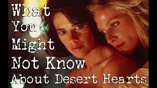 What you might not know about the film Desert Hearts...