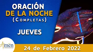 Oración De La Noche Hoy Jueves 24 Febrero de 2022 l Padre Carlos Yepes l Completas l Católica l Dios