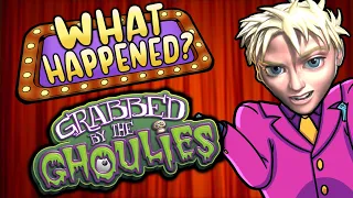 Grabbed By The Ghoulies - What Happened?