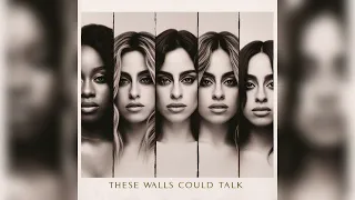 Fifth Harmony - If These Walls Could Talk [Final Version]