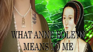 Six Wives on Screen | What Anne Boleyn Means To Me