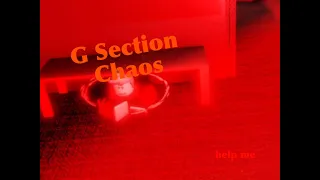 G Section Chaos