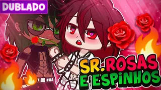 SR ROSAS E ESPINHOS 🌹 YAOI [ DUBLADO ] MINI FILME GACHA CLUB