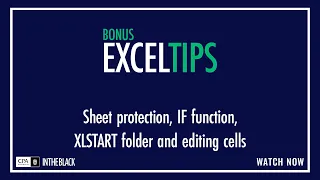 Bonus Excel Tips: Sheet protection, IF function, XLSTART folder and editing cells