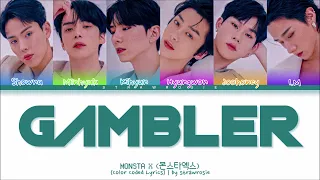 Monsta X 'GAMBLER' Lyrics (몬스타엑스 GAMBLER 가사) (Color Coded Lyrics Han/Rom/Eng)