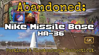 Exploring An Abandoned Nike Missile Base, HA-36. Portland & Glastonbury, Connecticut.