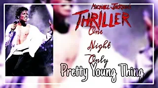 P.Y.T. (PRETTY YOUNG THING) - Thriller: One Night Only (Fanmade), 1983 | Michael Jackson