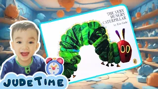 The Very Hungry Caterpillar by Eric Carle | Sing & Read with Jude | JudeTime