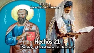 Hechos 21 'Pablo, ¿Cristiano o Judío?