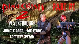 Dino Crisis 2 Part 1: Jungle - Military Facility (Dylan) Walkthrough Gameplay (PSX/Duckstation)