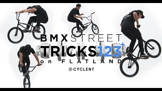 BMX STREET TRICKS 123+ on FLATALND CYCLENT / How to Freestyle for Beginners ストリート 基本技〜応用技 初心者必見