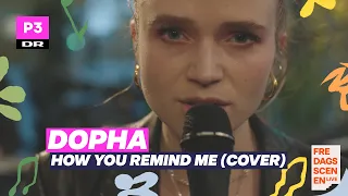 Dopha 'How you remind me' (cover)