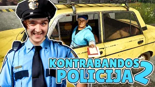 KONTRABANDOS POLICIJA 2!