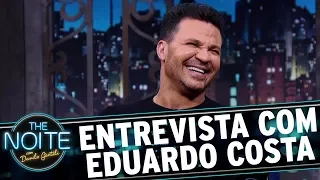 Entrevista com Eduardo Costa | The Noite (15/11/17)