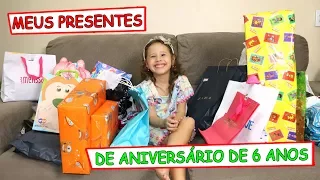 MEUS PRESENTES DE ANIVERSÁRIO DE 6 ANOS