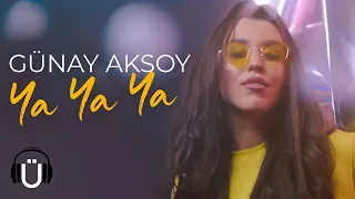 Günay Aksoy - Ya Ya Ya (Official Music Video)