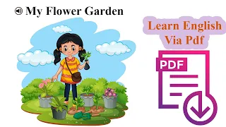Learn English Via Listening | Beginner  Level | Lesson 3. My Flower Garden