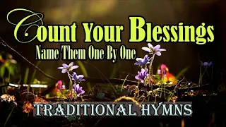 Traditional Hymns/ Count Your Blessings Name Them One By One By Lifebreakthrough Music