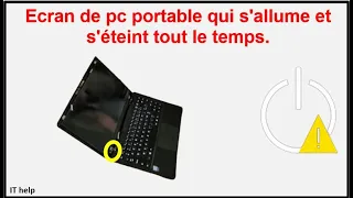 Ecran de pc portable qui s'allume et s'éteint tout le temps.