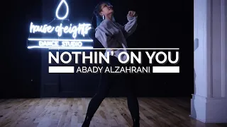 Nothin' On You - B.o.B., Bruno Mars | Abady Alzahrani Choreography | HOUSE OF EIGHTS