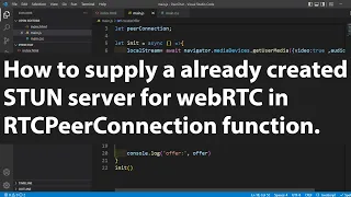 How to supply a already created STUN server for webRTC in RTCPeerConnection function