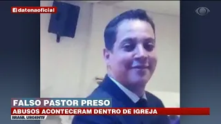 FALSO PASTOR PRESO: ABUSOU DE CRIANÇA DENTRO DE IGREJA | BRASIL URGENTE