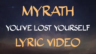 Myrath - You've Lost Yourself - Lyric Video
