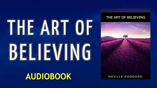THE ART OF BELIEVING - Neville Goddard - AUDIOBOOK