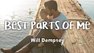 Will Dempsey - Best Parts Of Me | Tiktok viral song (lyrics)