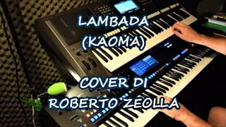 LAMBADA (KAOMA) - ROBERTO ZEOLLA ON YAMAHA GENOS