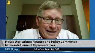 House Agriculture Finance and Policy Committee  6/14/21