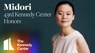 Midori: 43rd Kennedy Center Honors