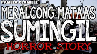 MERALCONG MATAAS SUMINGIL : True Horror Stories | Tagalog Horror stories