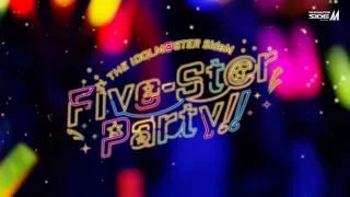 『アイドルマスター SideM Five-St@r Party!!』Blu-ray&DVD 発売告知映像