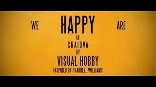 Pharrell Williams - Happy ( WE ARE FROM CRAIOVA - Romania #HAPPYDAY March 20 )