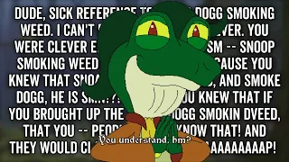 Dude, sick reference to Snoop Dogg smoking weed - Arzette YTP