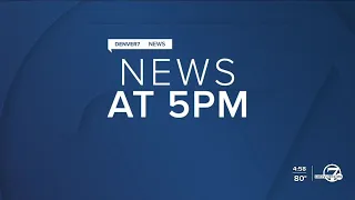 Denver7 News at 5PM | Friday, May 7, 2021